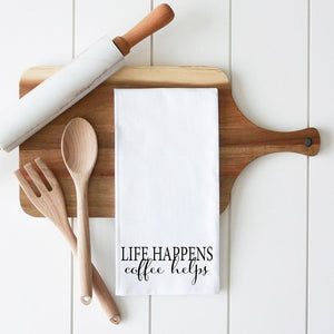 Life Happens Coffee Helps Tea Towel White | Made In Washington | Kitchen Gifts