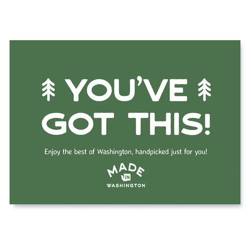 Green card with white text and 'Made in Washington' logo on a white background | Create custom You've Got This gift boxes at Made In Washington gift stores.
